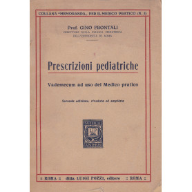 Prescrizioni pediatriche. Vademecum ad uso del Medico pratico.