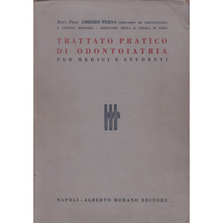 Trattato pratico di odontoiatria per medici e studenti.