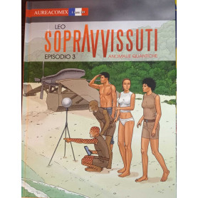 Sopravvissuti. Episodio n. 3. Anomalie Quantiche.