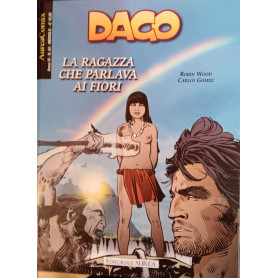 Dago 99. La ragazza che parlava ai fiori.