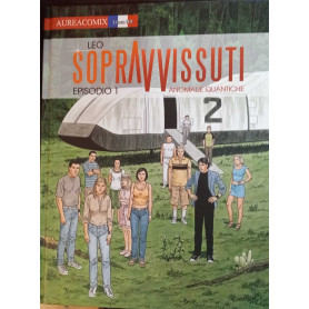 Sopravvissuti. Episodio n. 1. Anomalie Quantiche.