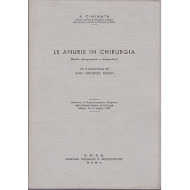 Le anurie in chirurgia (Studio patogenetico e terapeutico).