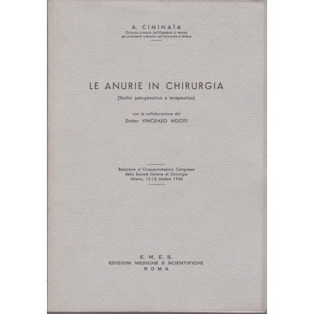 Le anurie in chirurgia (Studio patogenetico e terapeutico).