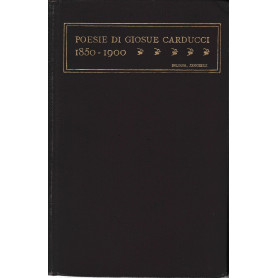 Poesie Di Giosue Carducci 1850-1900.