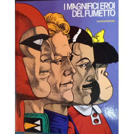 I magnifici eroi del fumetto.