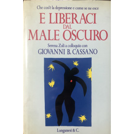 E liberaci dal male oscuro. Che cos'è la depressione e come se ne esce
