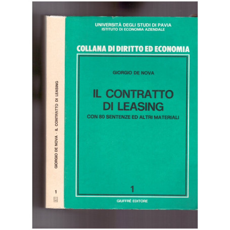 Il Contratto di Leasing. Con 80 sentenze ed altri materiali
