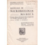 Manuale di microbiologia medica. Batteriologia. Micologia. Virus imperfettamente noti.
