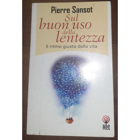 Sul buon uso della lentezza. Il ritmo giusto della vita