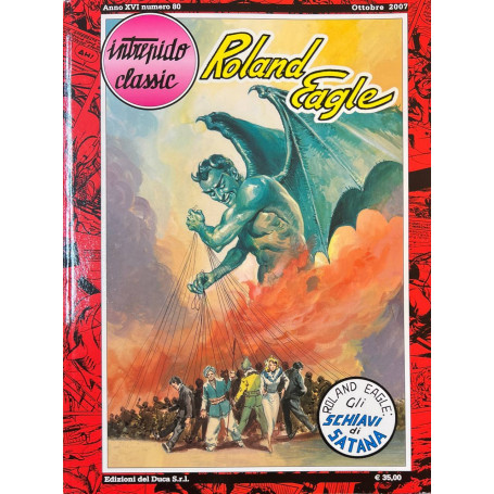 Intrepido Classic. Roland Eagle - Gli schiavi di Satana.