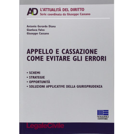 Appello e cassazione. Come evitare gli errori
