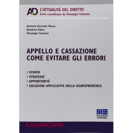 Appello e cassazione. Come evitare gli errori