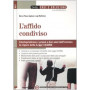L'affido condiviso. Giurisprudenza e prassi a due anni dall'entrata in vigore della legge 54/2006