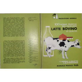 100 norme pratiche per produrre latte bovino di qualità