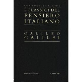 Letteratura e vita civile i classici del pensiero italiano Vol. II°. Galileo Galilei.