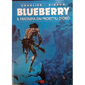 Blueberry 12. Il fantasma dai proiettili d'oro.
