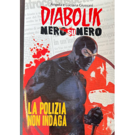 Diabolik. Nero su nero - La polizia non indaga.