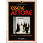 Essere attore a tu per tu con il teatro italiano.