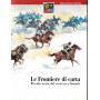 Le frontiere di carta. Piccola storia del western a fumetti.