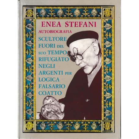 Enea Stefani. Autobiografia.