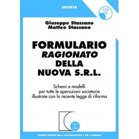 Formulario ragionato nuova s.r.l. Schemi e modelli per tutte le operazioni societarie con la recente legge di riforma CD-ROM