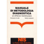 Manuale di metodologia diagnostica. Un approccio fisiopatologico.