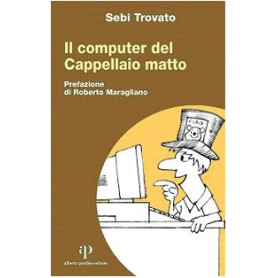 Il computer del Cappellaio matto.