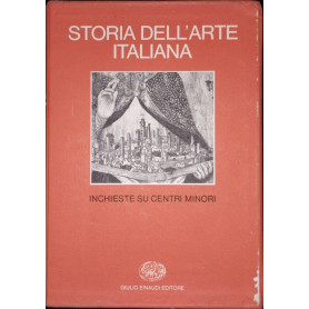Storia dell'arte italiana. Volume primo. Inchieste su centri minori