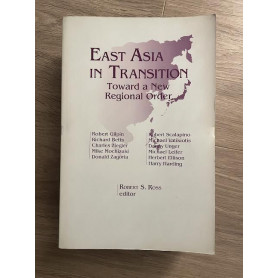East Asia in Transition. Toward a New Regional Order