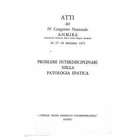 Atti del IV congresso nazionale ANMIRS problemi interdisciplinari nella patologia epatica