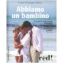 Abbiamo un bambino.