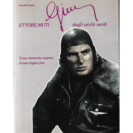 Ettore Muti. Gim dagli occhi verdi.