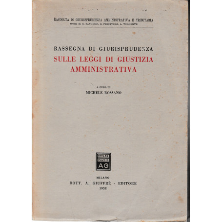 Rassegna di giurisprudenza sulle leggi di giustizia amministrativa.
