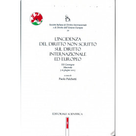 L'incidenza del diritto non scritto sul diritto internazionale ed europeo.