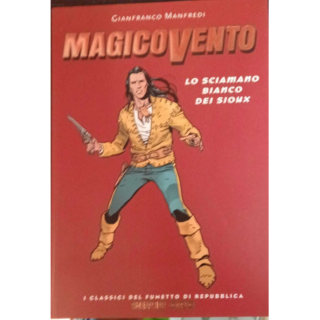 Magico Vento. Lo sciamano bianco dei sioux.