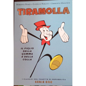 Tiramolla. Il figlio della gomma e della colla.