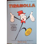 Tiramolla. Il figlio della gomma e della colla.