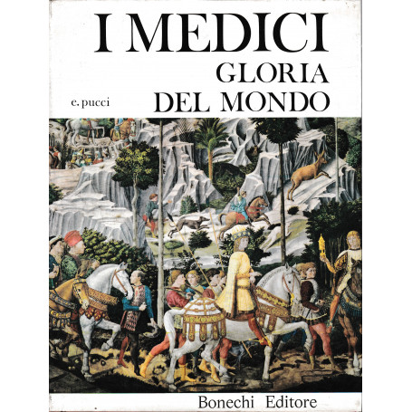 I Medici. Gloria del mondo