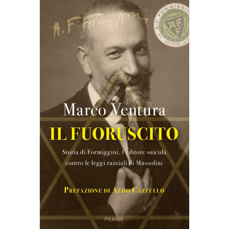 Il fuoruscito. Storia di Formiggini l'editore suicida contro le leggi razziali di Mussolini.
