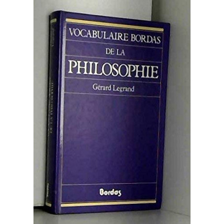 Vocabulaire Bordas de la Philosophie.