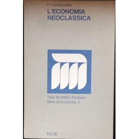 L'economia neoclassica. Serie di economia 3