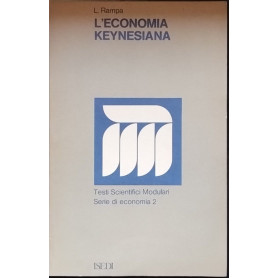 L'economia Keynesiana. Serie di economia 2