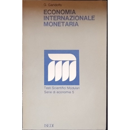 Economia internazionale monetaria. Serie di economia 5