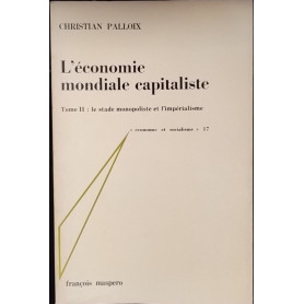 L'économie mondiale capitaliste. Tome II: le stade monopoliste et l'imperialisme
