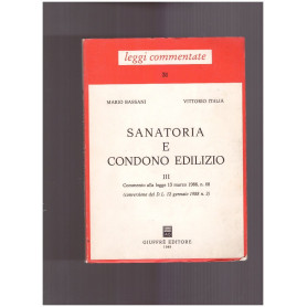 Sanatoria e condono edilizio Vol. III Commento alla Legge 13 marzo 1988 n. 68