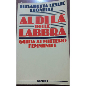 Al di là delle labbra. Guida al mistero femminile