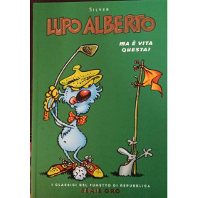 Lupo Alberto. Ma è vita questa?