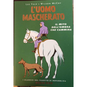L'uomo mascherato. Il mito dell'ombra che cammina.