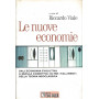 Le nuove economie. Dall'economia evolutiva a quella cognitiva: oltre i fallimenti della teoria neoclassica
