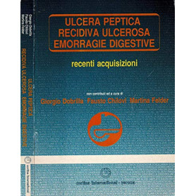 Ulcera peptica recidiva ulcerosa emorragie digestive. Recenti acquisizioni